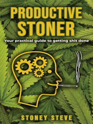 cover image of Productive Stoner--Your practical guide to getting shit done